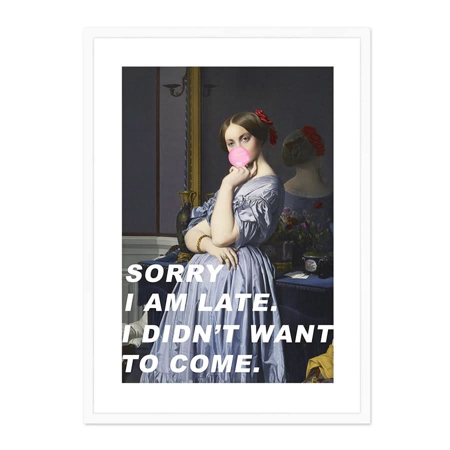 Sorry I Am Late. I Didn't Want To Come by The Art Concept